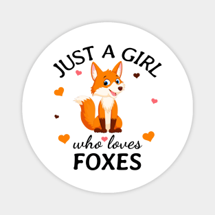 Just a Girl Who Loves foxes Gift Magnet